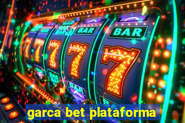 garca bet plataforma